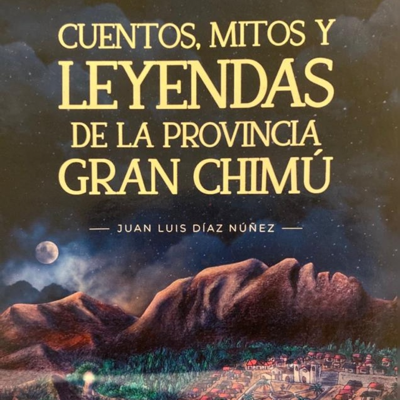Cuentos, Mitos y leyendas de Gran Chimú