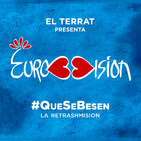 #QueSeBesen - El Terrat con Bob Pop y Jorge Ponce - Eurovisión
