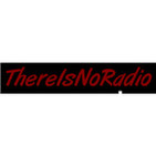 ThereIsNoRadio