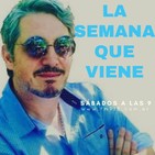 La Semana que Viene